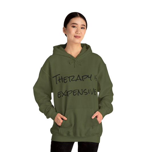 Therapy is Expensive Hoodie